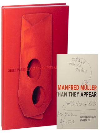 Item #168959 Objects Are Closer Than They Appear (Signed First Edition). Manfred MULLER,...