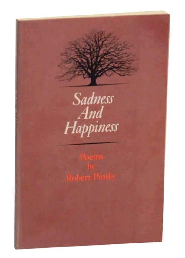 Item #169067 Sadness and Happiness. Robert PINSKY.