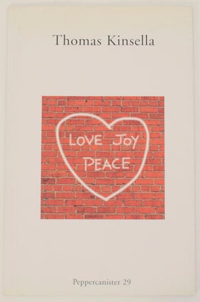 Item #169382 Love Joy Peace. Thomas KINSELLA