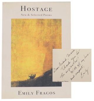 Item #169383 Hostage: New & Selected Poems (Signed First Edition). Emily FRAGOS