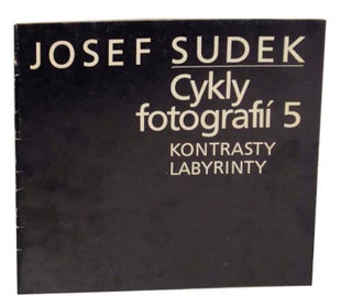Item #169477 Cykly fotografii 5 Kontrasty Labyrinty. Josef SUDEK