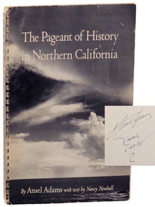 Item #169702 The Pageant of History in Northern California (Signed First Edition). Ansel...
