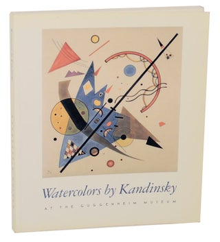 Item #169764 Watercolors by Kandinsky at the Guggenheim Museum. Wassilly KANDINSKY, Susan B....