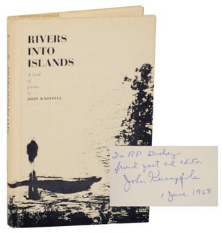 Item #170098 River Into Islands (Signed First Edition). John KNOEPFLE