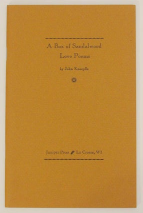 Item #170113 A Box of Sandalwood: Love Poems. John KNOEPFLE