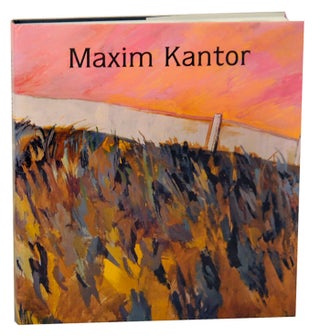 Item #170149 Maxim Kantor: Paintings and Etchings. Maxim KANTOR, Margret Stuffman