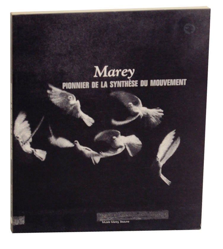 Item #170257 Marey: Pionnier De La Synthese Du Mouvement. Etienne-Jules MAREY, Thierry Pozzo, Andrej Turowski, Monique Sicard, Marta Braun, Virgilio Tosi, Brigitte Berg.