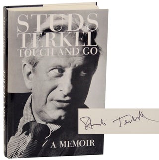 Item #170303 Touch and Go (Signed First Edition). Studs TERKEL