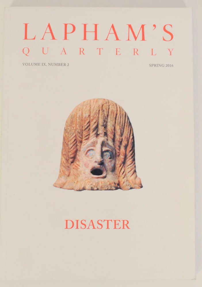 Item #170327 Lapham's Quarterly - Disaster - Spring 2016. Lewis LAPHAM.