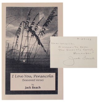 Item #170437 I Love You, Pensacola (Signed First Edition). Jack BEACH