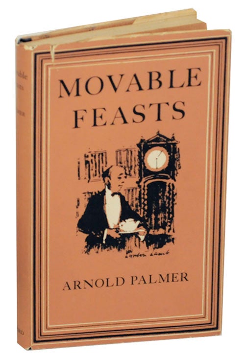 Item #170473 Movable Feasts: A Reconnaissance of the Origins and Consequences of Fluctuations in Meal-Times with special attention to the introduction of Luncheon and Afternoon Tea. Arnold PALMER.