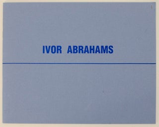 Item #170581 Ivor Abrahams: An Exhibition of Sculpture Models for Projects 1986. Ivor...