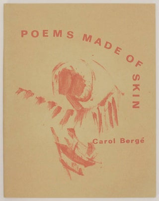 Item #170603 Poems Made of Skin. Carol BERGE