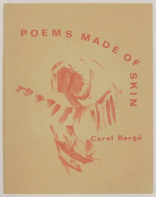 Item #170603 Poems Made of Skin. Carol BERGE.