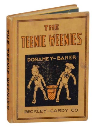 Item #170649 The Teenie Weenies. William DONAHEY, Effie E. Baker