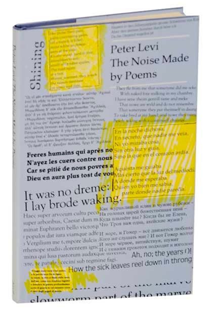 Item #170667 The Noise Made by Poems. Peter LEVI.