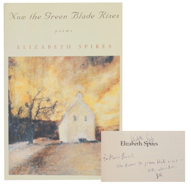 Item #170721 Now The Green Blade Rises (Signed First Edition). Elizabeth SPIRES.