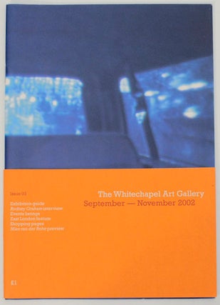 Item #170779 The Whitechapel Art Gallery September - November 2002 Issue 03. Rodney GRAHAM,...
