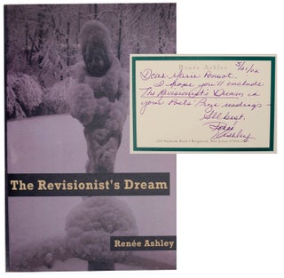 Item #170784 The Revisionist's Dream. Renee ASHLEY