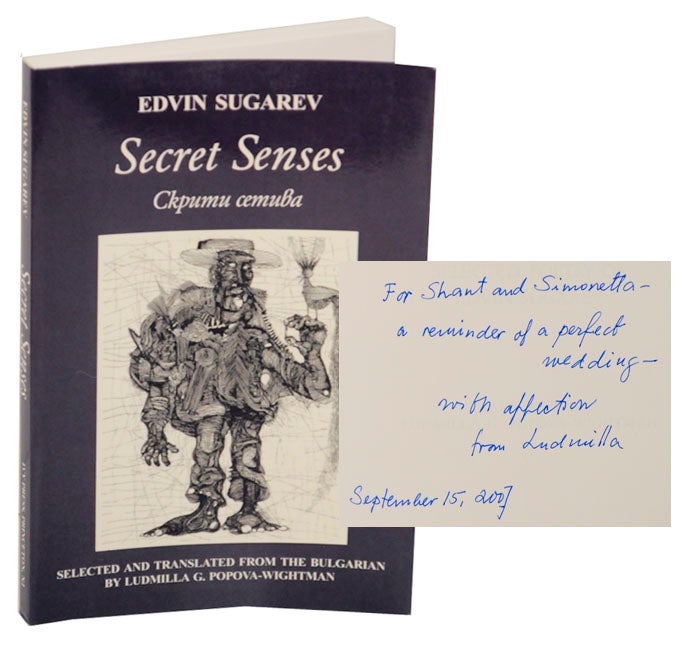 Item #170785 Secret Senses: Selected Poetry of Edvin Sugarev. Edvin SUGAREV, Ludmilla G. Popova-Wightman.