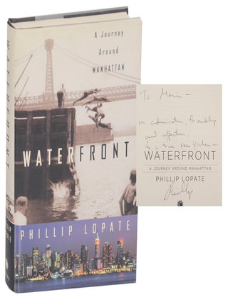 Item #170787 Waterfront: A Journey Around Manhattan (Signed First Edition). Phillip LOPATE