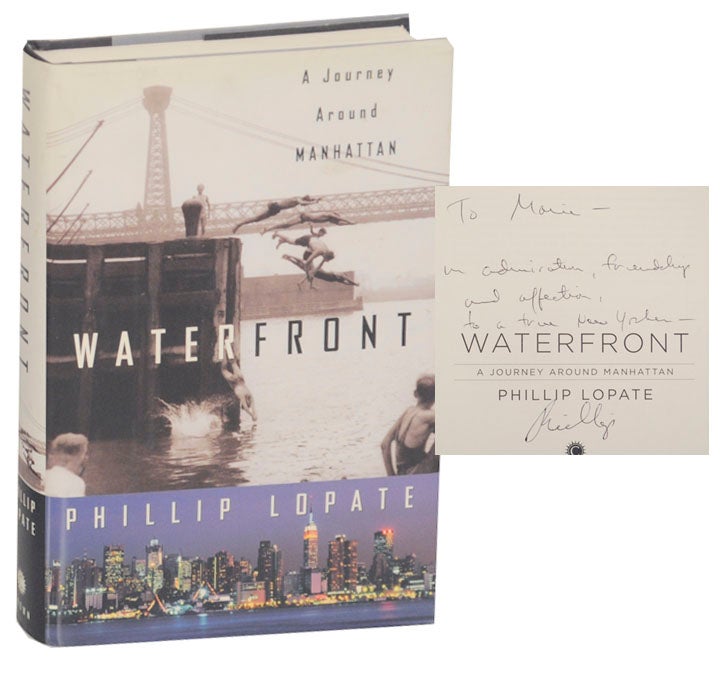 Item #170787 Waterfront: A Journey Around Manhattan (Signed First Edition). Phillip LOPATE.