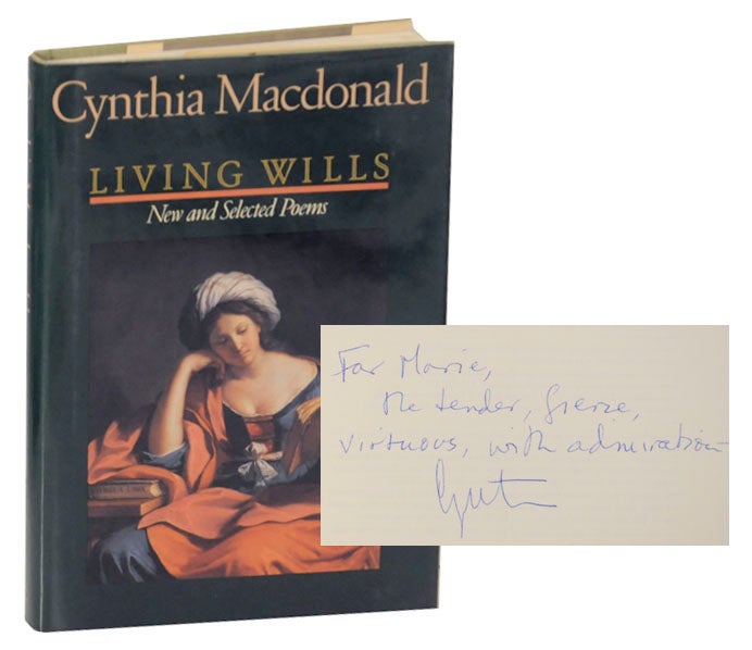Item #170789 Living Wills: New & Selected Poems (Signed First Edition). Cynthia MACDONALD.
