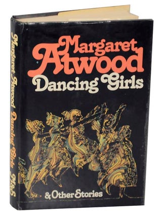 Item #170797 Dancing Girls & Other Stories. Margaret ATWOOD