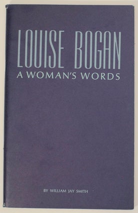Item #170871 Louise Bogan: A Woman's Words. William Jay SMITH