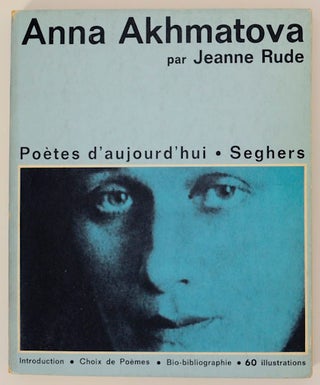 Item #170939 Anna Akhmatova. Jeanne RUDE, Anna Akhmatova