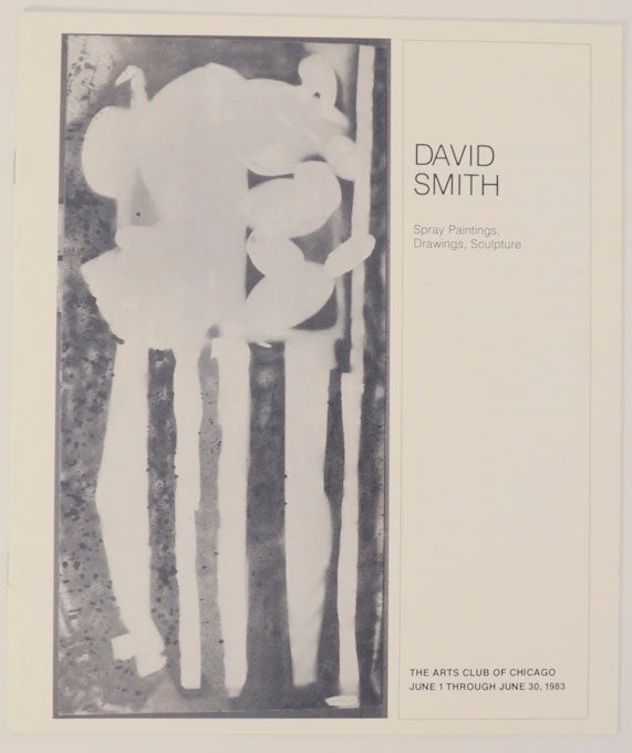 Item #171108 David Smith: Spray Paintings, Drawings, Sculpture. David SMITH, Holliday T. Day.