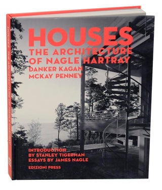 Item #171248 Houses: The Architecture of Nagle, Hartray, Danker, Kagan, McKay, Penney....
