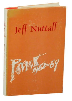 Item #171260 Poems 1962-69. Jeff NUTTALL