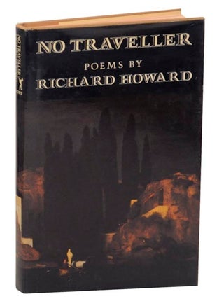 Item #171264 No Traveller. Richard HOWARD