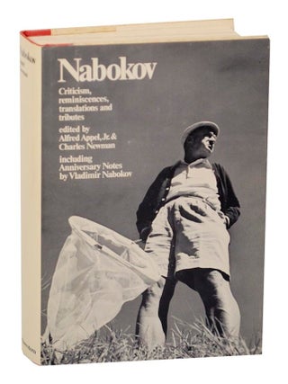 Item #171281 Nabokov: Criticism, reminiscences, translations and tributes. Alfred APPEL,...