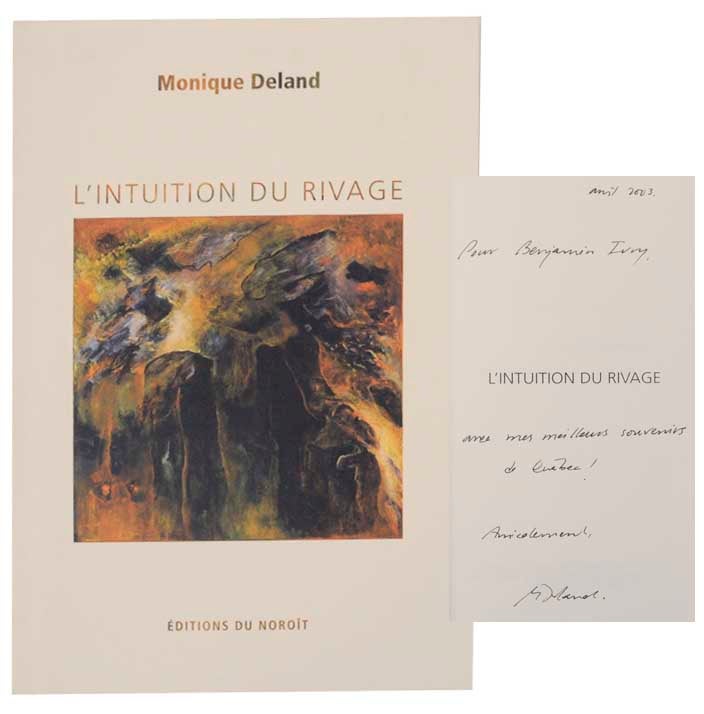 Item #171314 L'Intuition Du Rivage (Signed First Edition). Monique DELAND.