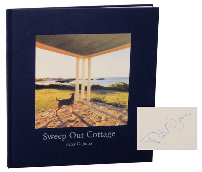 Item #171354 Sweep Out Cottage (Signed First Edition). Peter C. JONES, Michael Shnayerson.