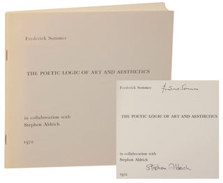Item #171368 The Poetic Logic of Art and Aesthetics in Collaboration with Stephen Aldrich....
