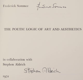 The Poetic Logic of Art and Aesthetics in Collaboration with Stephen Aldrich