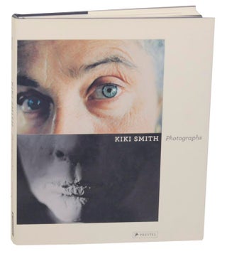 Item #171415 Kiki Smith: Photographs. Kiki SMITH, Elizabeth A. Brown