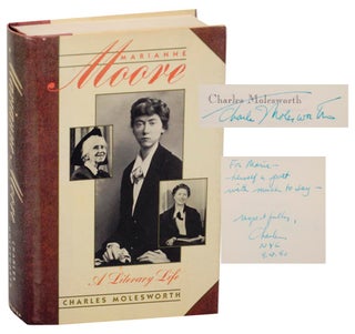 Item #171431 Marianne Moore: A Literary Life (Signed First Edition). Charles MOLEWORTH
