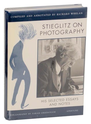 Item #171459 Alfred Stieglitz on Photography: His Selected Essays and Notes. Richard WHELAN,...