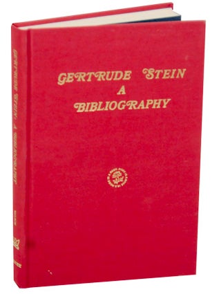 Item #171484 Gertrude Stein: A Bibliography. Robert A. WILSON, Gertrude Stein