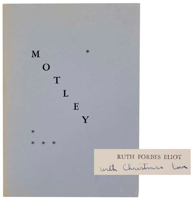 Item #171676 Motley. Ruth Forbes ELIOT.
