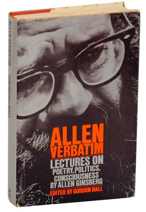 Item #171785 Allen Verbatim: Lectures on Poetry, Politics, Consciousness. Allen GINSBERG,...