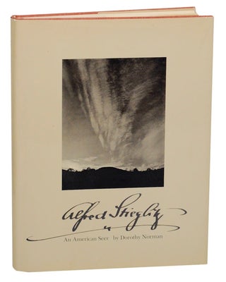 Item #171799 Alfred Stieglitz: An American Seer. Alfred STIEGLITZ, Dorothy Norman
