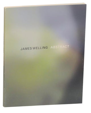 Item #171803 James Welling: Abstract. James WELLING, Rosalyn Deutsche
