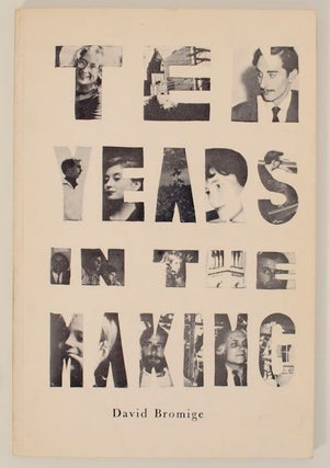 Item #171820 Ten Years in the Making: Selected Poems, Songs & Stories 1961-1970. David BROMIGE