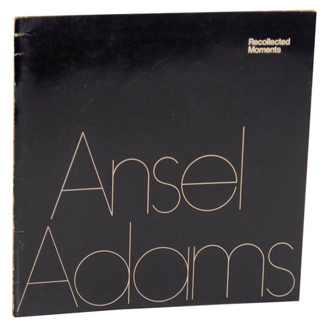Item #171869 Ansel Adams: Recollected Moments. Ansel ADAMS.