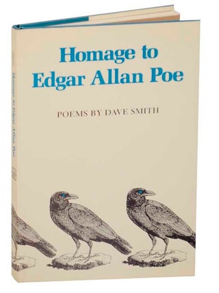 Item #171930 Homage to Edgar Allan Poe. Dave SMITH